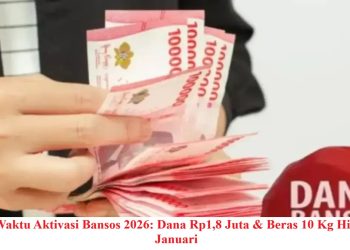 Batas Waktu Aktivasi Bansos 2026: Dana Rp1,8 Juta & Beras 10 Kg Hingga 31 Januari