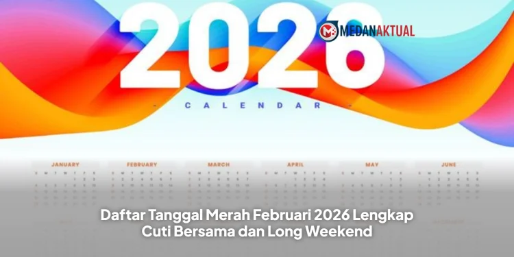Daftar Tanggal Merah Februari 2026 Lengkap Cuti Bersama dan Long Weekend