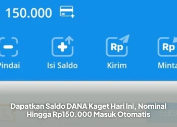 Dapatkan Saldo DANA Kaget Hari Ini, Nominal Hingga Rp150.000 Masuk Otomatis