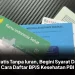 Gratis Tanpa Iuran, Begini Syarat Dan Cara Daftar BPJS Kesehatan PBI