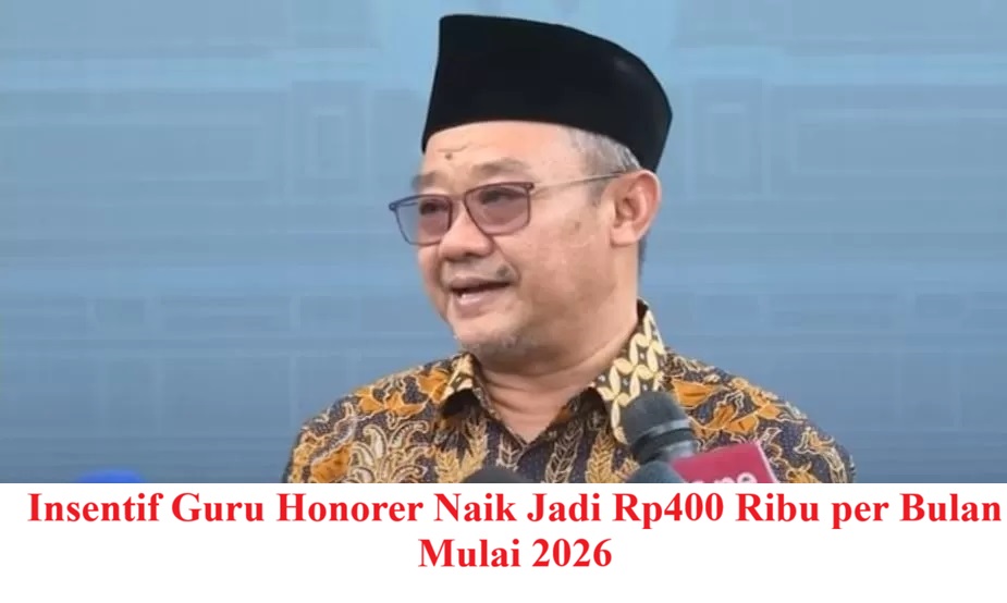 Insentif Guru Honorer Naik Jadi Rp400 Ribu per Bulan Mulai 2026