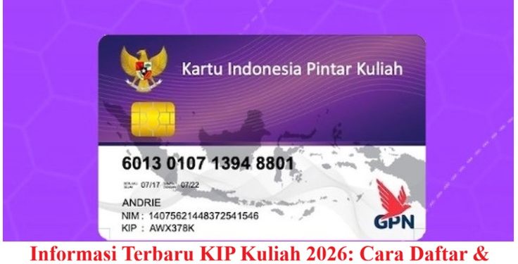 Informasi Terbaru KIP Kuliah 2026: Cara Daftar & Bantuan Biaya Hidup