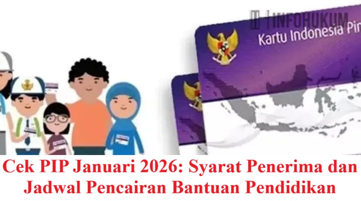Cek PIP Januari 2026: Syarat Penerima dan Jadwal Pencairan Bantuan Pendidikan