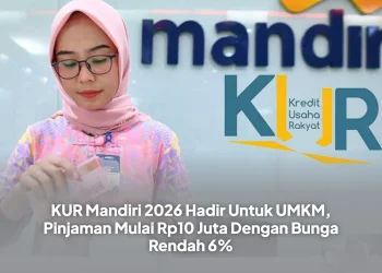 KUR Mandiri 2026 Hadir Untuk UMKM, Pinjaman Mulai Rp10 Juta Dengan Bunga Rendah 6%