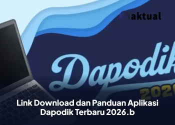 Link Download dan Panduan Aplikasi Dapodik Terbaru 2026.b