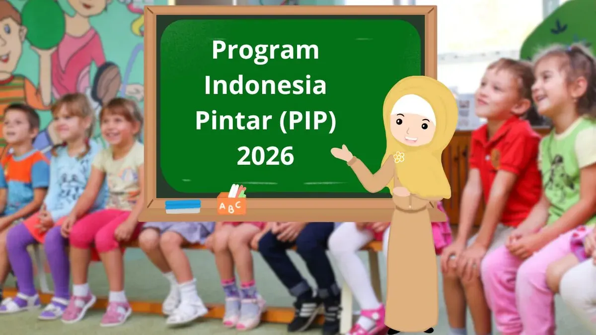 PIP 2026 Resmi Disalurkan, Anak TK Dapat Bantuan Pendidikan Rp450 Ribu