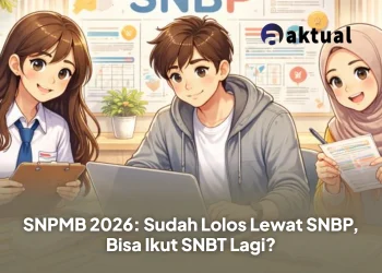 SNPMB 2026: Sudah Lolos Lewat SNBP, Bisa Ikut SNBT Lagi?