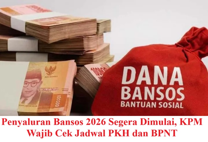 Penyaluran Bansos 2026 Segera Dimulai, KPM Wajib Cek Jadwal PKH dan BPNT