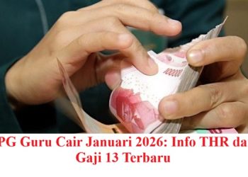 TPG Guru Cair Januari 2026: Info THR dan Gaji 13 Terbaru