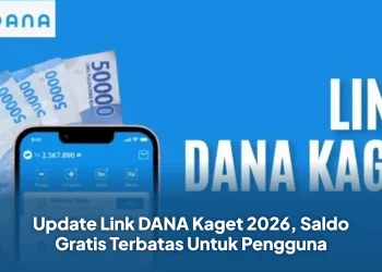 Update Link DANA Kaget 2026, Saldo Gratis Terbatas Untuk Pengguna