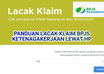 Panduan Lacak Klaim BPJS Ketenagakerjaan Lewat HP