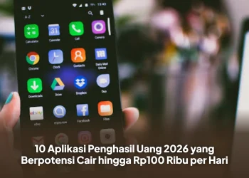 10 Aplikasi Penghasil Uang 2026 yang Berpotensi Cair hingga Rp100 Ribu per Hari