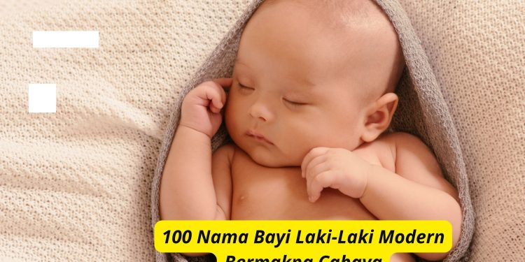 100 Nama Bayi Laki-Laki Modern Bermakna Cahaya