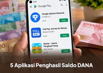 5 Aplikasi Penghasil Saldo DANA Tanpa Modal yang Terbukti Membayar di 2026