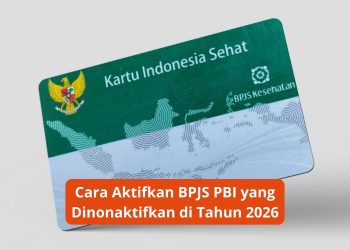 Cara Aktifkan BPJS PBI yang Dinonaktifkan di Tahun 2026