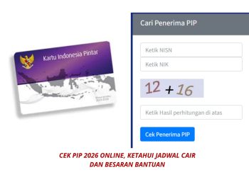 Cek PIP 2026 Online, Ketahui Jadwal Cair dan Besaran Bantuan