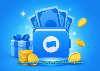 Cara Memunculkan Fitur Dana Cicil di Aplikasi DANA