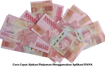 Cara Cepat Ajukan Pinjaman Menggunakan Aplikasi DANA