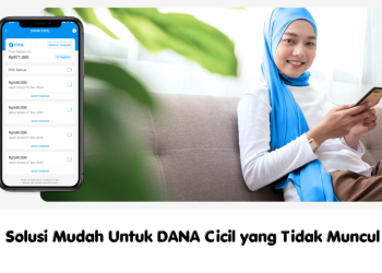 Solusi Mudah Untuk DANA Cicil yang Tidak Muncul