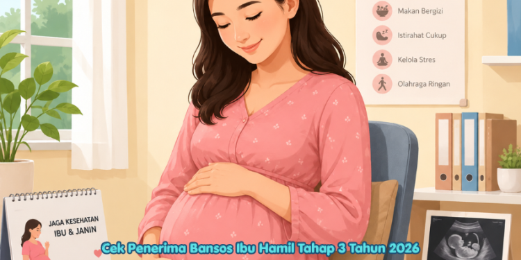 Cek Penerima Bansos Ibu Hamil Tahap 3 Tahun 2026