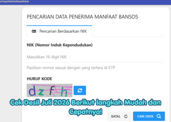 Cek Desil Juli 2026 Berikut langkah Mudah dan Cepatnya!