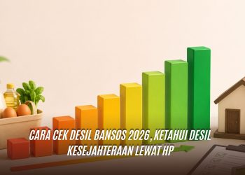 Cara Cek Desil Bansos 2026, Ketahui Desil Kesejahteraan Lewat HP