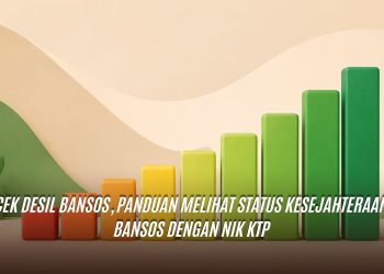 Cek Desil Bansos, Panduan Melihat Status Kesejahteraan Bansos dengan NIK KTP