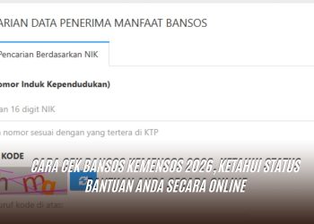 Cara Cek Bansos Kemensos 2026, Ketahui Status Bantuan Anda Secara Online