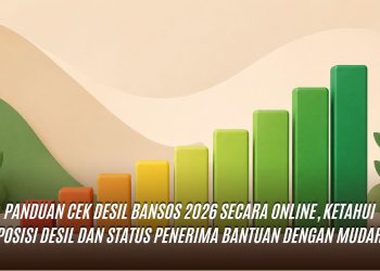 Panduan Cek Desil Bansos 2026 Secara Online, Ketahui Posisi Desil dan Status Penerima Bantuan dengan Mudah
