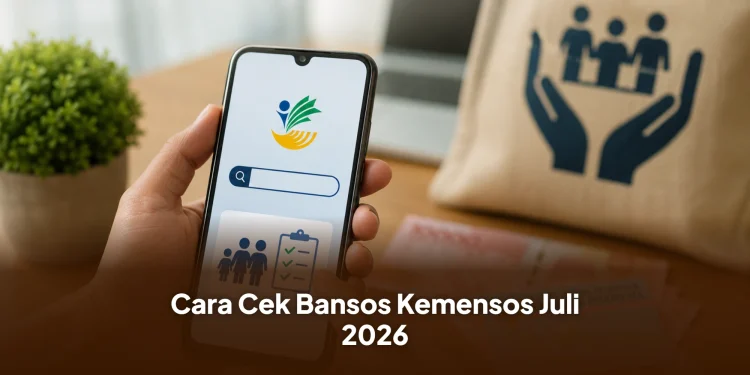 Cara Cek Bansos Kemensos Juli 2026
