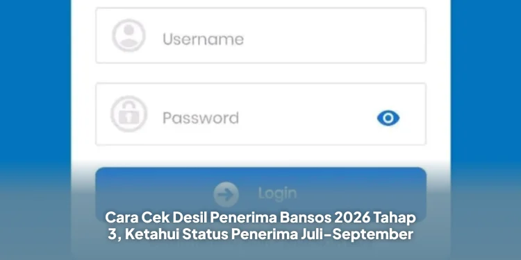 Cara Cek Desil Penerima Bansos 2026 Tahap 3, Ketahui Status Penerima Juli-September