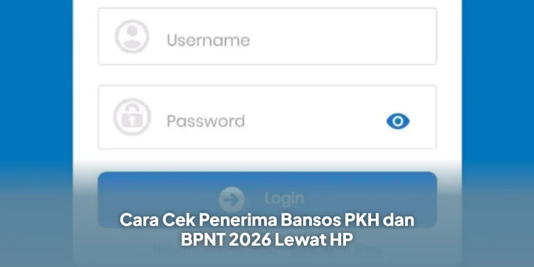 Cara Cek Penerima Bansos PKH dan BPNT 2026 Lewat HP