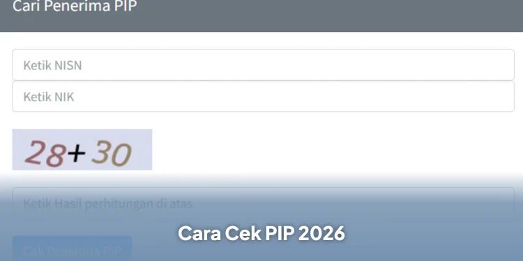 Cara Cek PIP Juli 2026 Secara Online Lewat SIPINTAR, Lengkap Jadwal Pencairan dan Besaran Bantuan