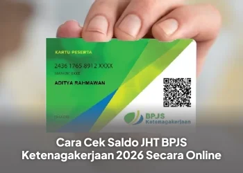 Cara Cek Saldo JHT BPJS Ketenagakerjaan 2026 Secara Online