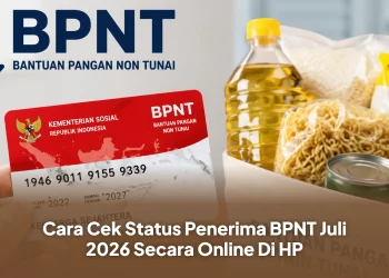 Cara Cek Status Penerima BPNT Juli 2026 Secara Online Di HP