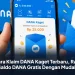 Cara Klaim DANA Kaget Terbaru, Raih Saldo DANA Gratis Dengan Mudah