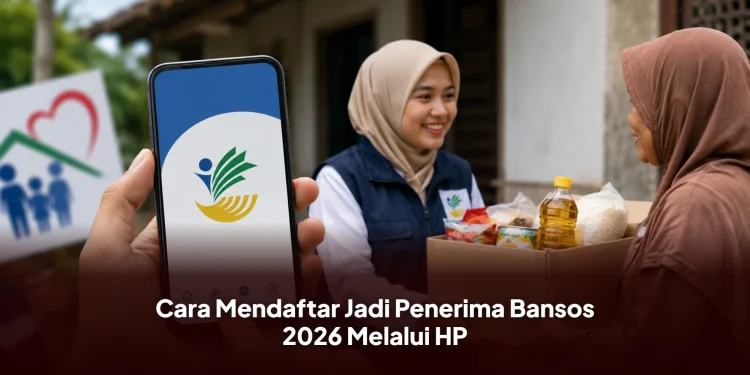 Cara Mendaftar Jadi Penerima Bansos 2026 Melalui HP, Simak Langkahnya
