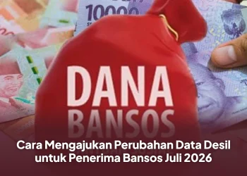 Cara Mengajukan Perubahan Data Desil untuk Penerima Bansos Juli 2026