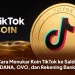 Cara Menukar Koin TikTok ke Saldo DANA, OVO, dan Rekening Bank