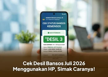 Cek Desil Bansos Juli 2026 Menggunakan HP, Simak Caranya!
