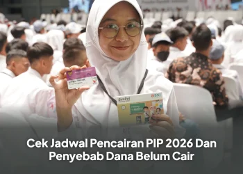 Cek Jadwal Pencairan PIP 2026 Dan Penyebab Dana Belum Cair