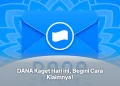 DANA Kaget Hari ini, Begini Cara Klaimnya!