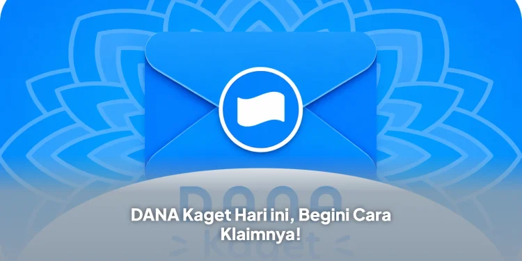 DANA Kaget Hari ini, Begini Cara Klaimnya!