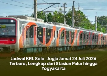 Jadwal KRL Solo–Jogja Jumat 24 Juli 2026 Terbaru, Lengkap dari Stasiun Palur hingga Yogyakarta