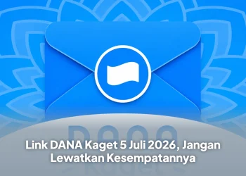 Link DANA Kaget 5 Juli 2026, Jangan Lewatkan Kesempatannya