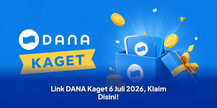 Link DANA Kaget 6 Juli 2026, Klaim Disini!