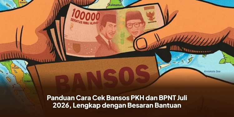 Panduan Cara Cek Bansos PKH dan BPNT Juli 2026, Lengkap dengan Besaran Bantuan