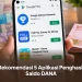 Rekomendasi 5 Aplikasi Penghasil Saldo DANA yang Terbukti Membayar Tanpa Modal