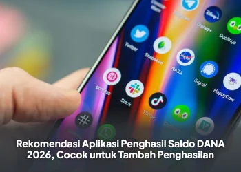 Rekomendasi Aplikasi Penghasil Saldo DANA 2026, Cocok untuk Tambah Penghasilan