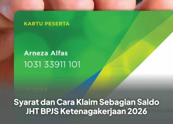 Syarat dan Cara Klaim Sebagian Saldo JHT BPJS Ketenagakerjaan 2026